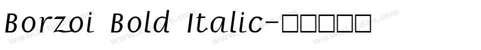 Borzoi Bold Italic字体转换